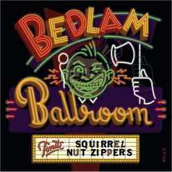 Squirrel Nut Zippers - Bedlam Ballroom